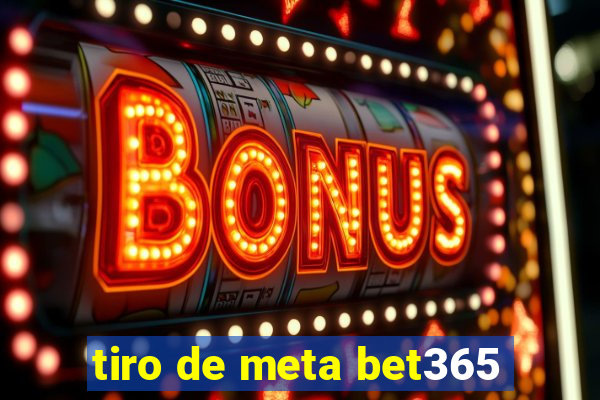 tiro de meta bet365